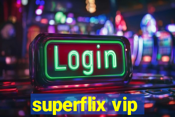 superflix vip